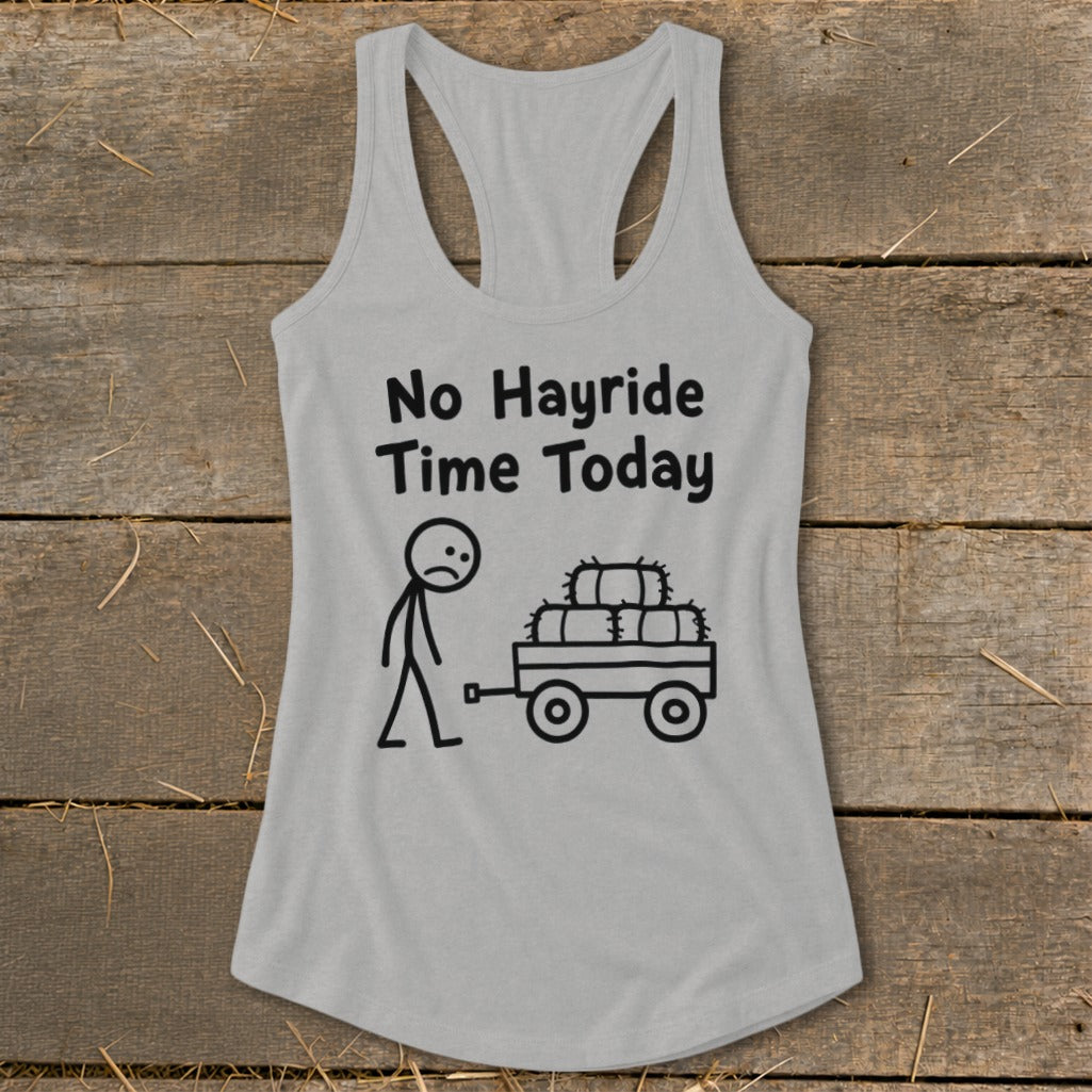 No Hayride Time Today Racerback Tank