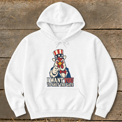 White hoodie with Uncle Sam chicken graphic and text "I WANT YOU TO SHUT THE GATE".