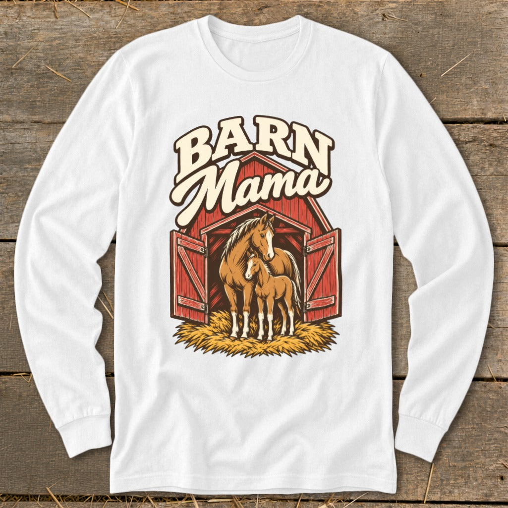 White long sleeve shirt with "Barn Mama" text and horse and foal graphic.