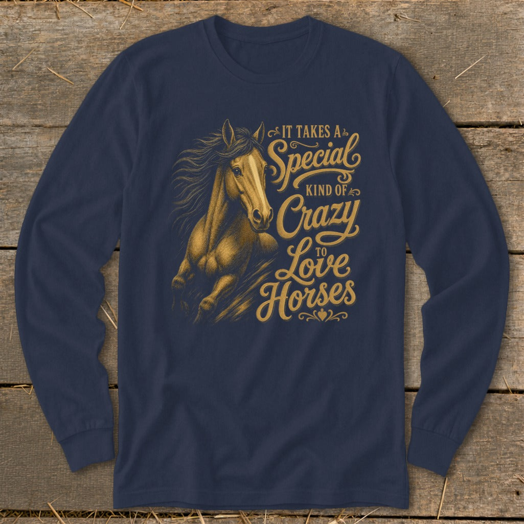 Navy long sleeve shirt with a golden horse graphic and text "It takes a special kind of crazy to love horses."