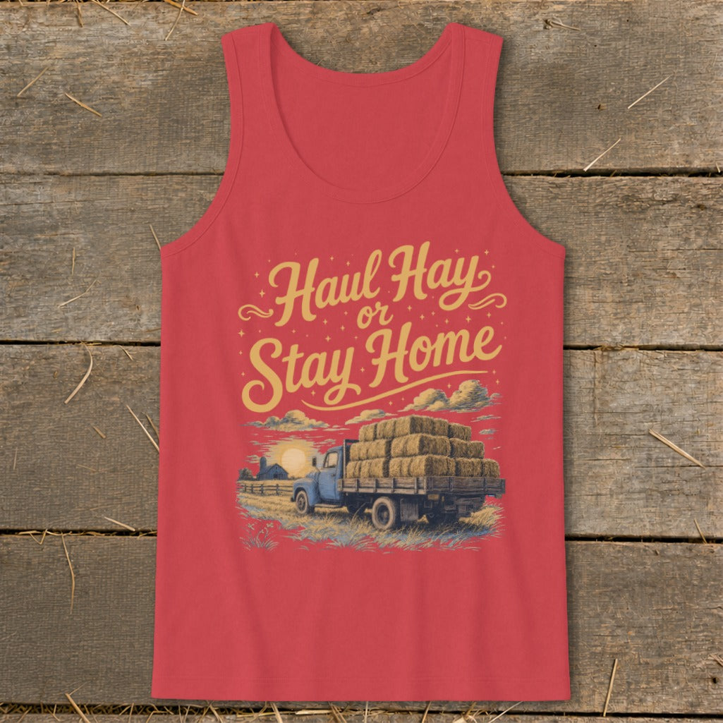 Red tank top with "Haul Hay or Stay Home" text over a blue truck and hay bales.