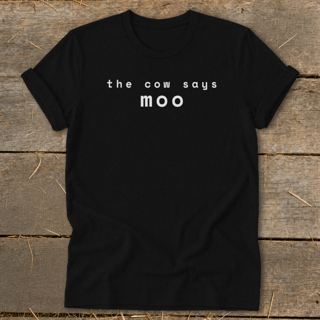 Black t-shirt with white text: "the cow says moo".