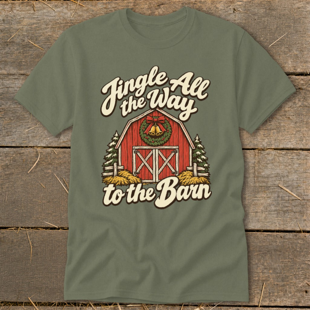 Green t-shirt with "Jingle All the Way to the Barn" text and a red barn graphic.
