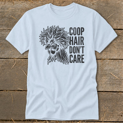 Light blue t-shirt with black graphic of a fluffy chicken and text "COOP HAIR DON'T CARE".