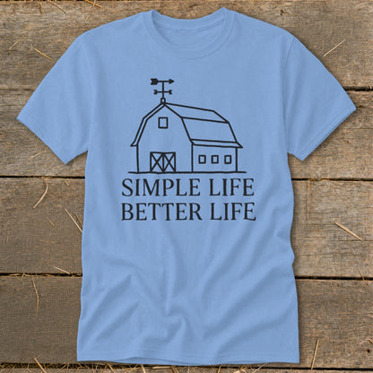 Light blue t-shirt with a barn illustration and "SIMPLE LIFE BETTER LIFE" text.