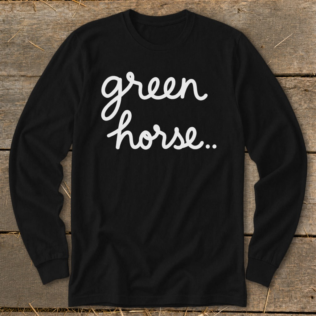 Black long-sleeve shirt with white cursive text "green horse..".