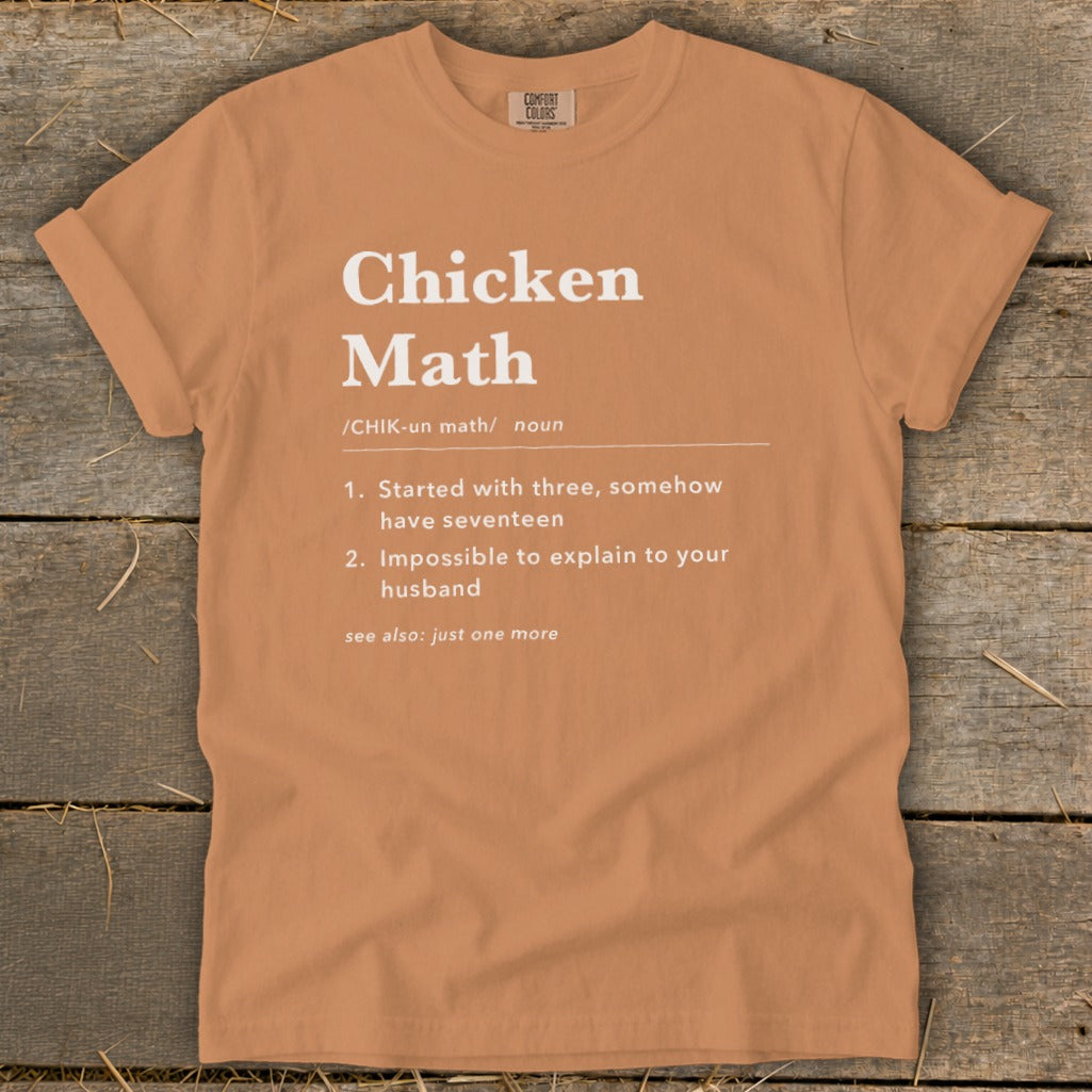 Peach t-shirt with "Chicken Math" definition: "Started with three, somehow have seventeen."