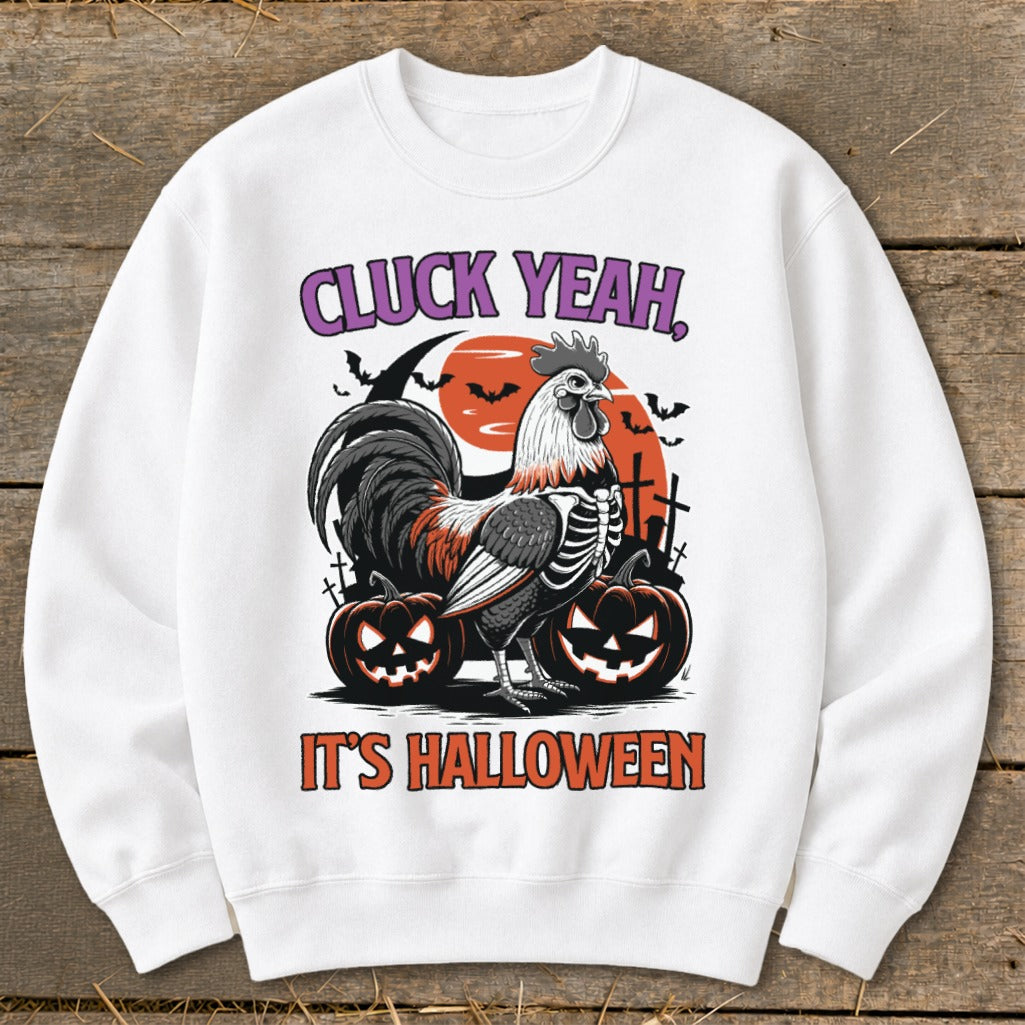 White sweatshirt with a Halloween rooster design featuring "CLUCK YEAH, IT'S HALLOWEEN".