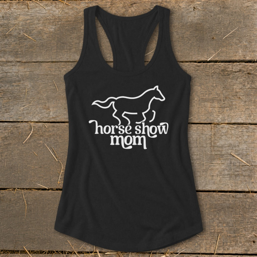 Black racerback tank top with white horse silhouette and "horse show mom" text.