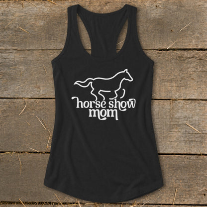 Black racerback tank top with white horse silhouette and "horse show mom" text.
