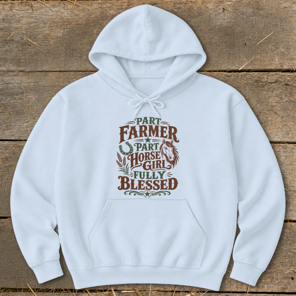 White hoodie with "Part Farmer Part Horse Girl Fully Blessed" graphic.