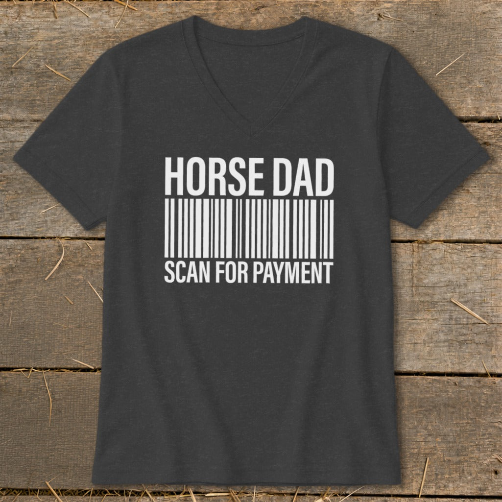 Dark gray V-neck t-shirt with "HORSE DAD" and "SCAN FOR PAYMENT" text.