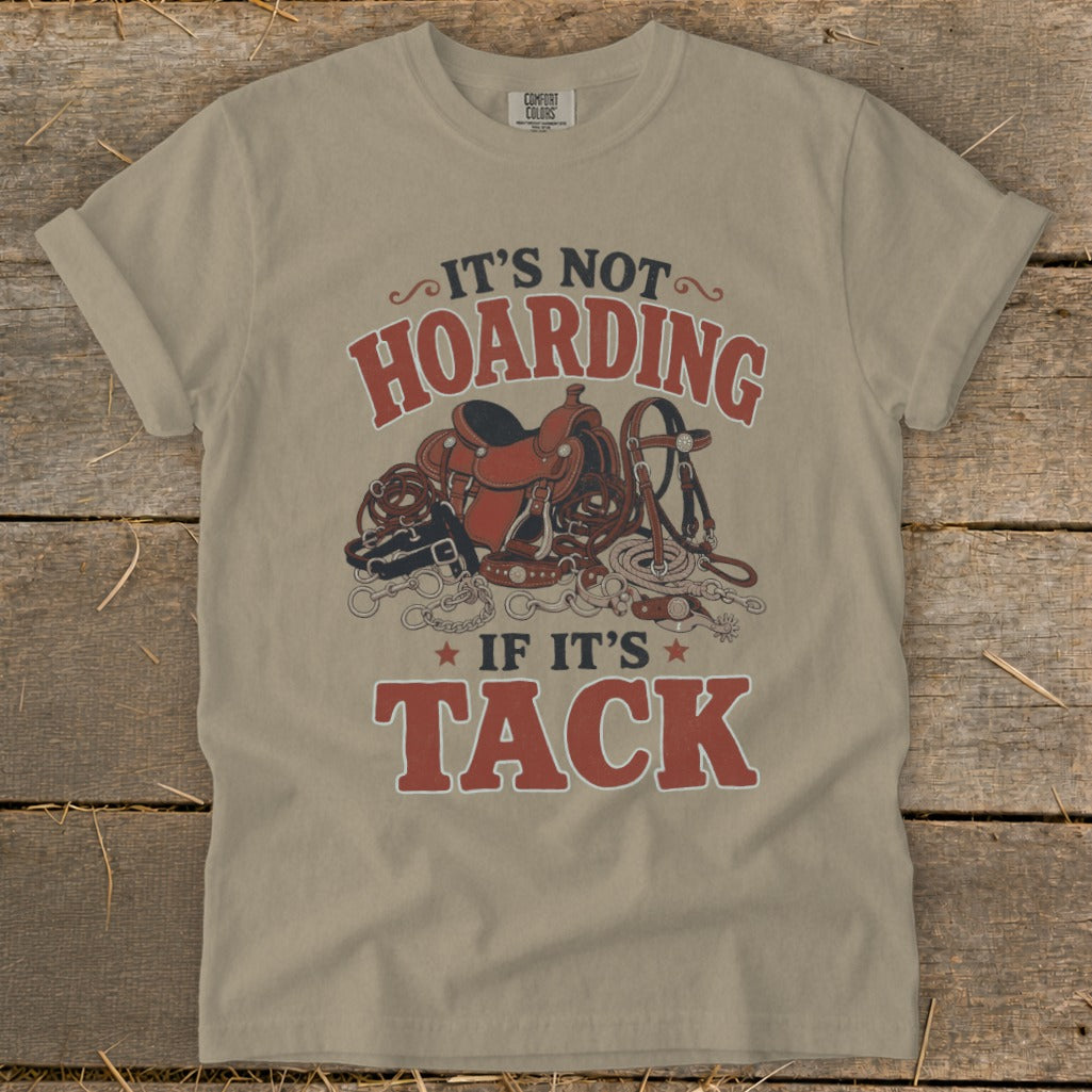 T-shirt with "It's Not Hoarding If It's Tack" text and horse tack graphic.