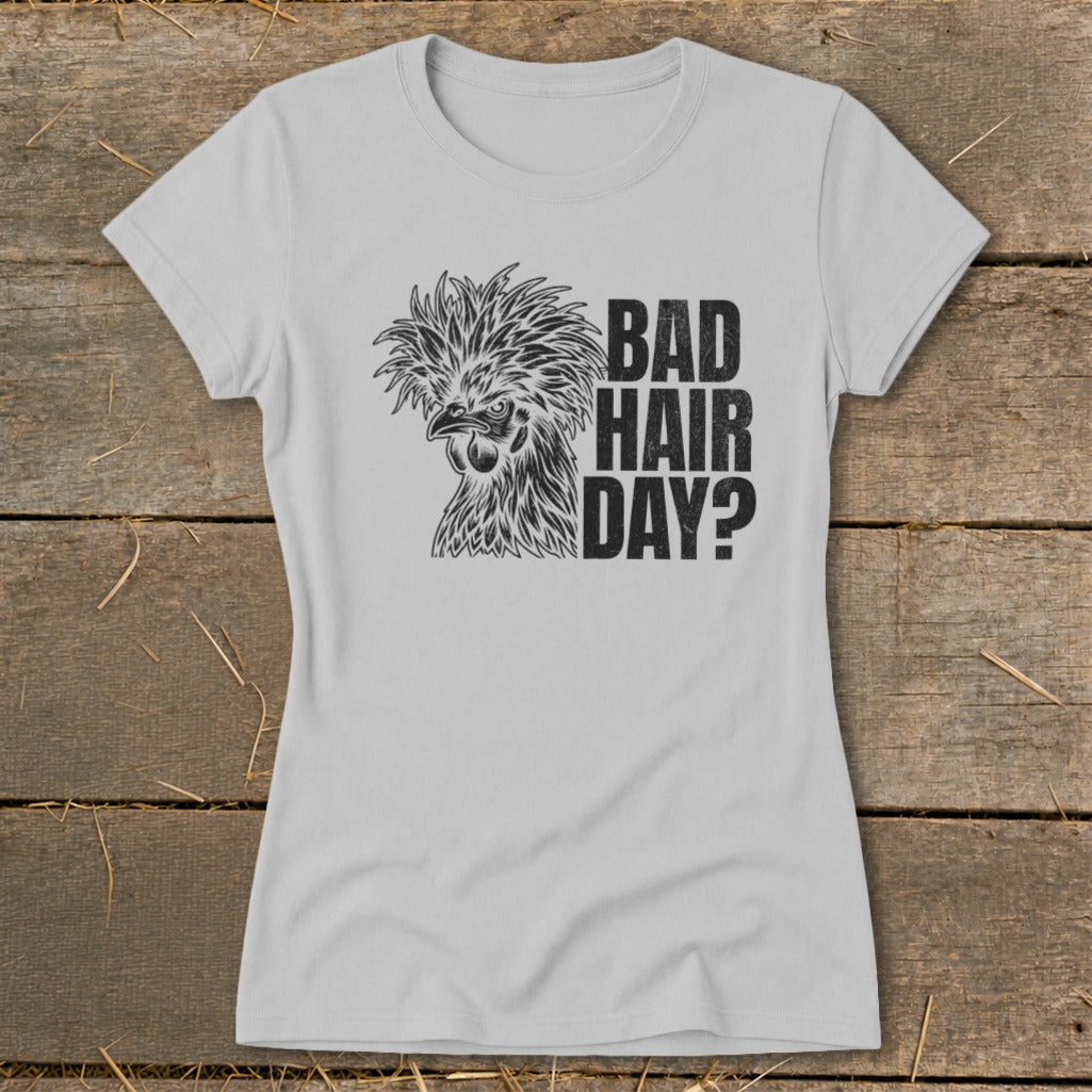 Light gray t-shirt with a black graphic of a chicken and the text "BAD HAIR DAY?".