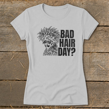 Light gray t-shirt with a black graphic of a chicken and the text "BAD HAIR DAY?".