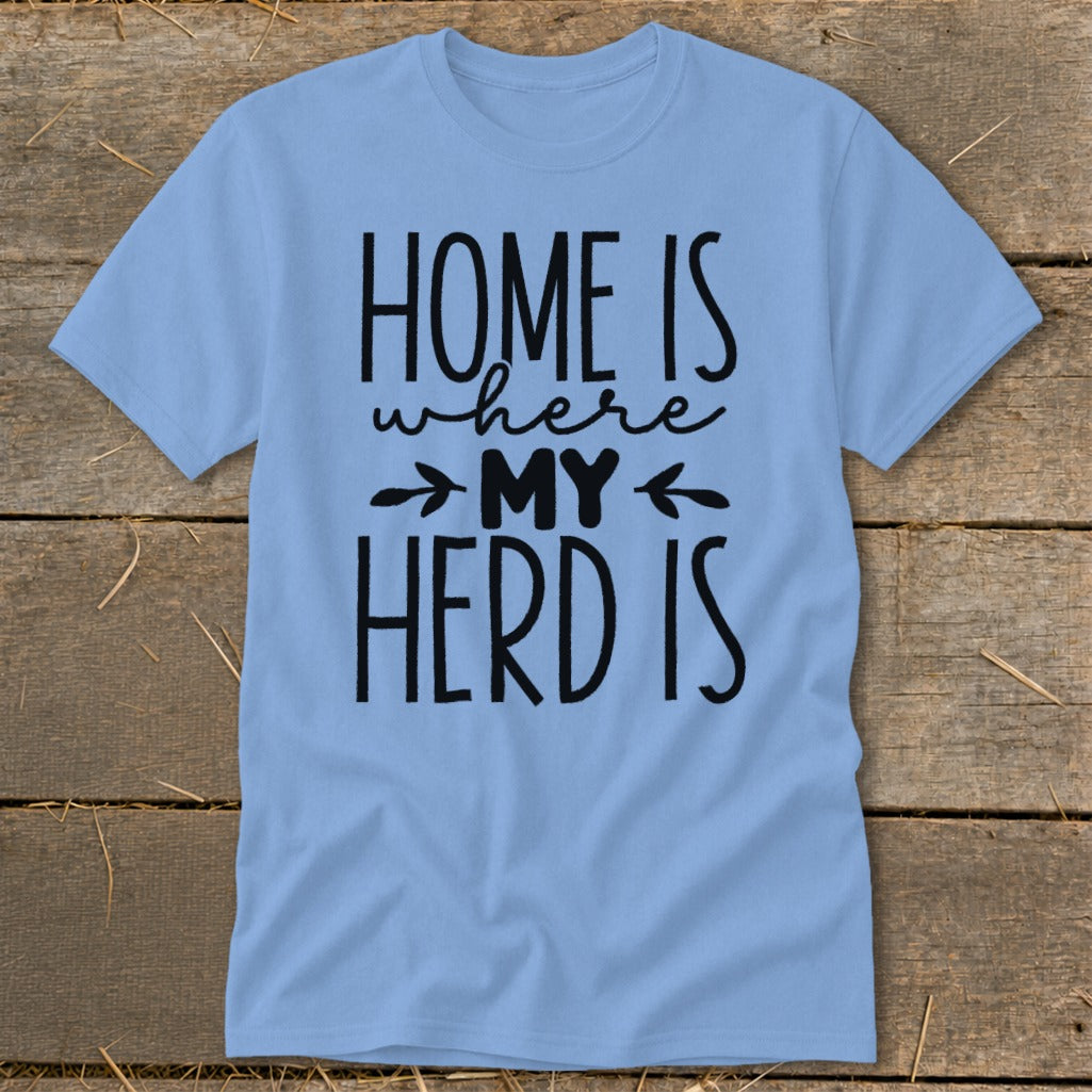 Light blue t-shirt with black text reading "HOME IS where MY HERD IS".