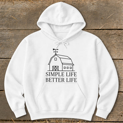 White hoodie with black line art of a barn and text "SIMPLE LIFE BETTER LIFE".