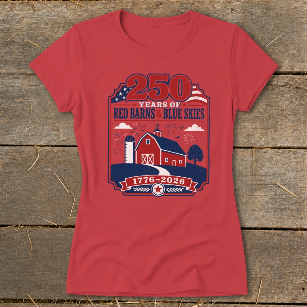 Red t-shirt with "250 Years of Red Barns & Blue Skies 1776-2026" graphic.