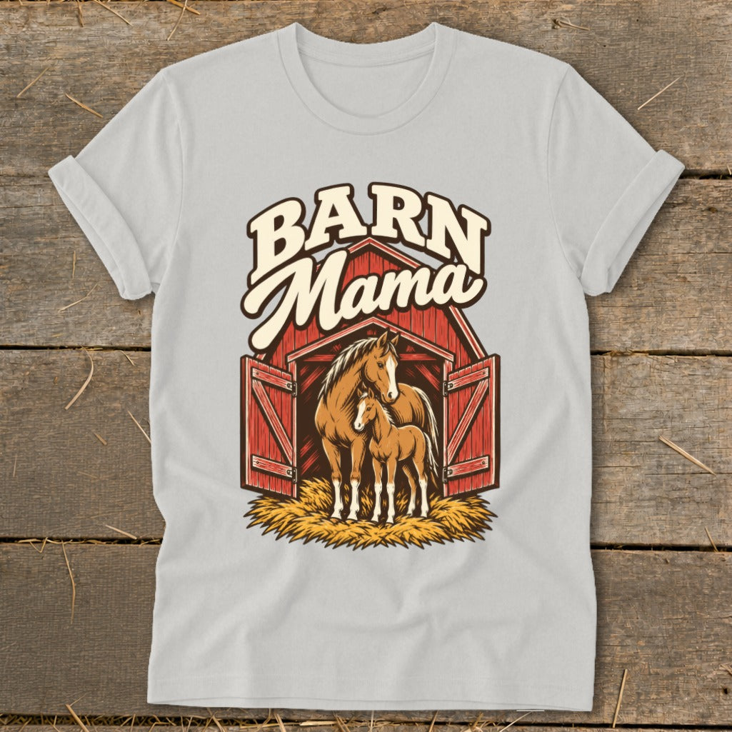 T-shirt with "Barn Mama" text over a horse and foal in a barn.