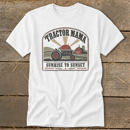 White t-shirt with "Tractor Mama Sunrise to Sunset" graphic of a tractor and barn.