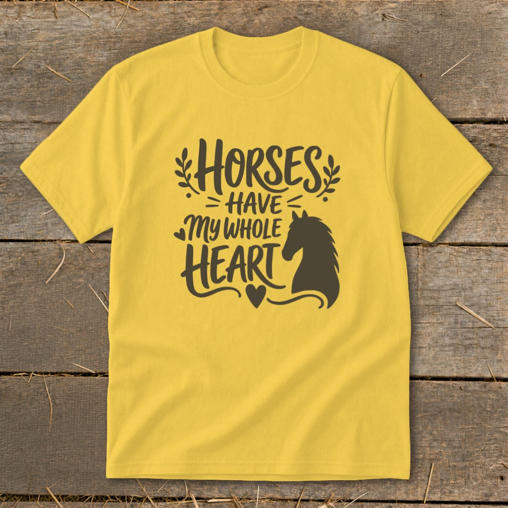 Yellow t-shirt with black text and horse silhouette: "Horses Have My Whole Heart".