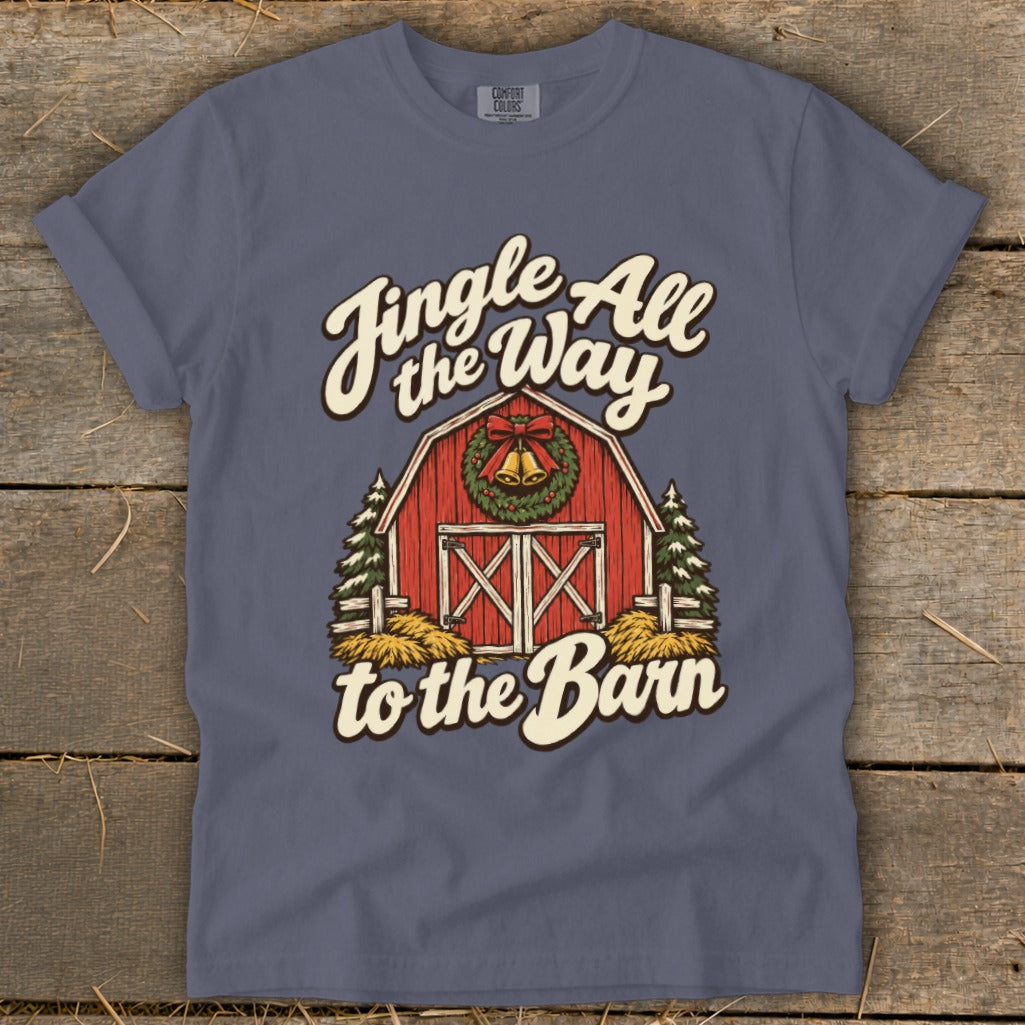 T-shirt graphic with "Jingle All the Way to the Barn" text and barn scene.