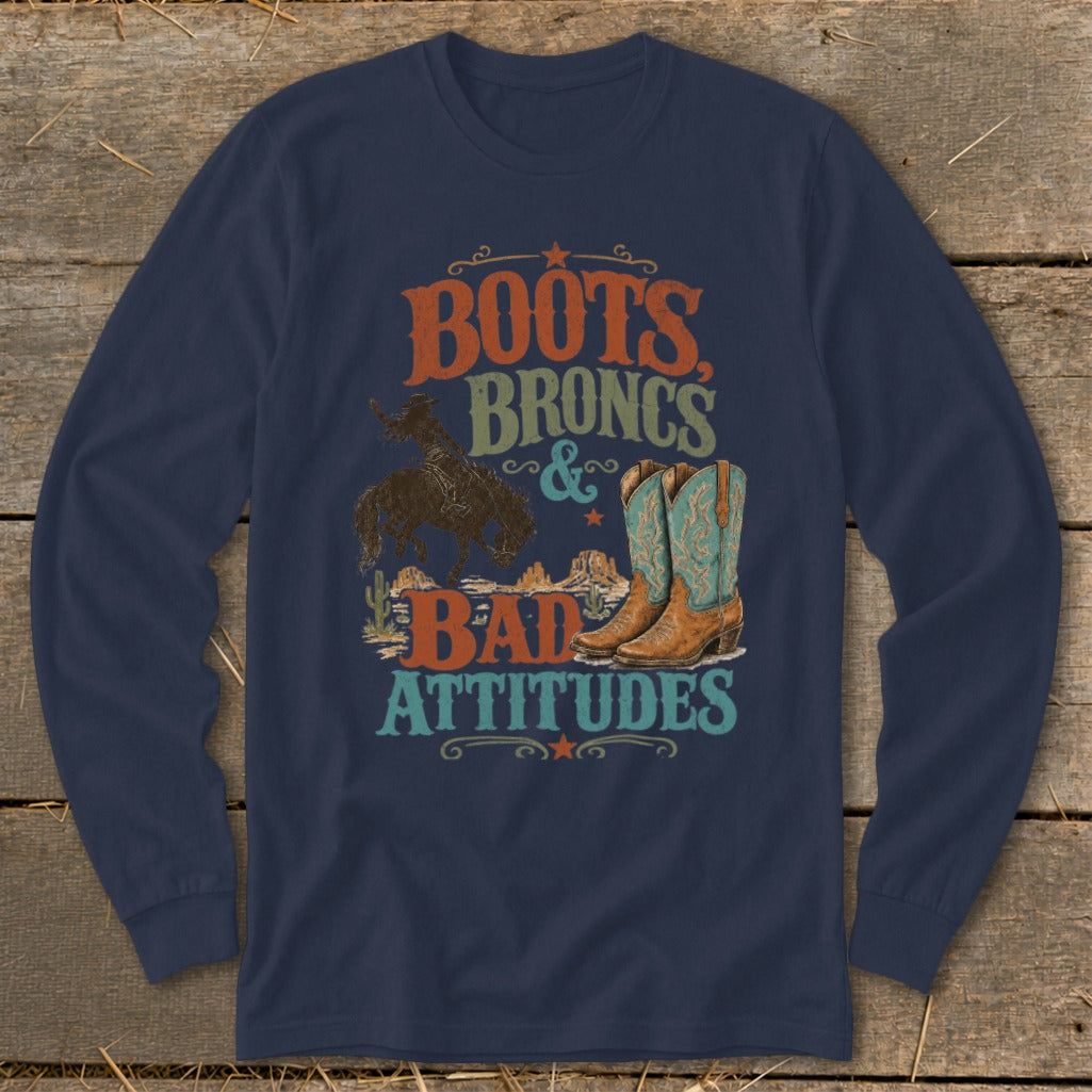 Long sleeve navy shirt with "Boots, Broncs & Bad Attitudes" graphic.