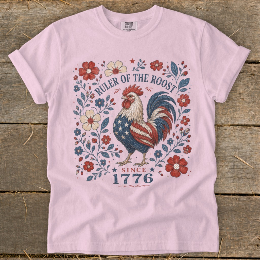 Rooster with American flag design on shirt, text "RULER OF THE ROOST SINCE 1776".