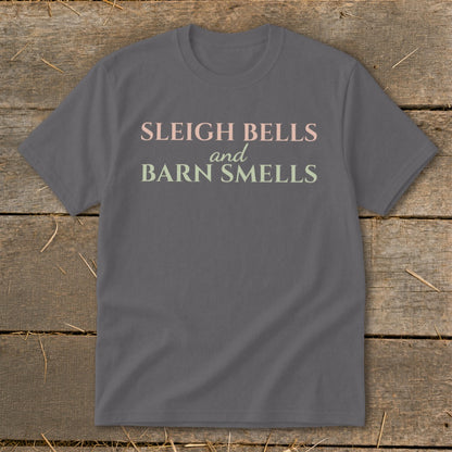 Gray t-shirt with pink and green text reading "Sleigh Bells and Barn Smells".