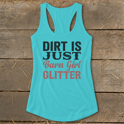 Turquoise tank top with text "Dirt Is Just Barn Girl Glitter".