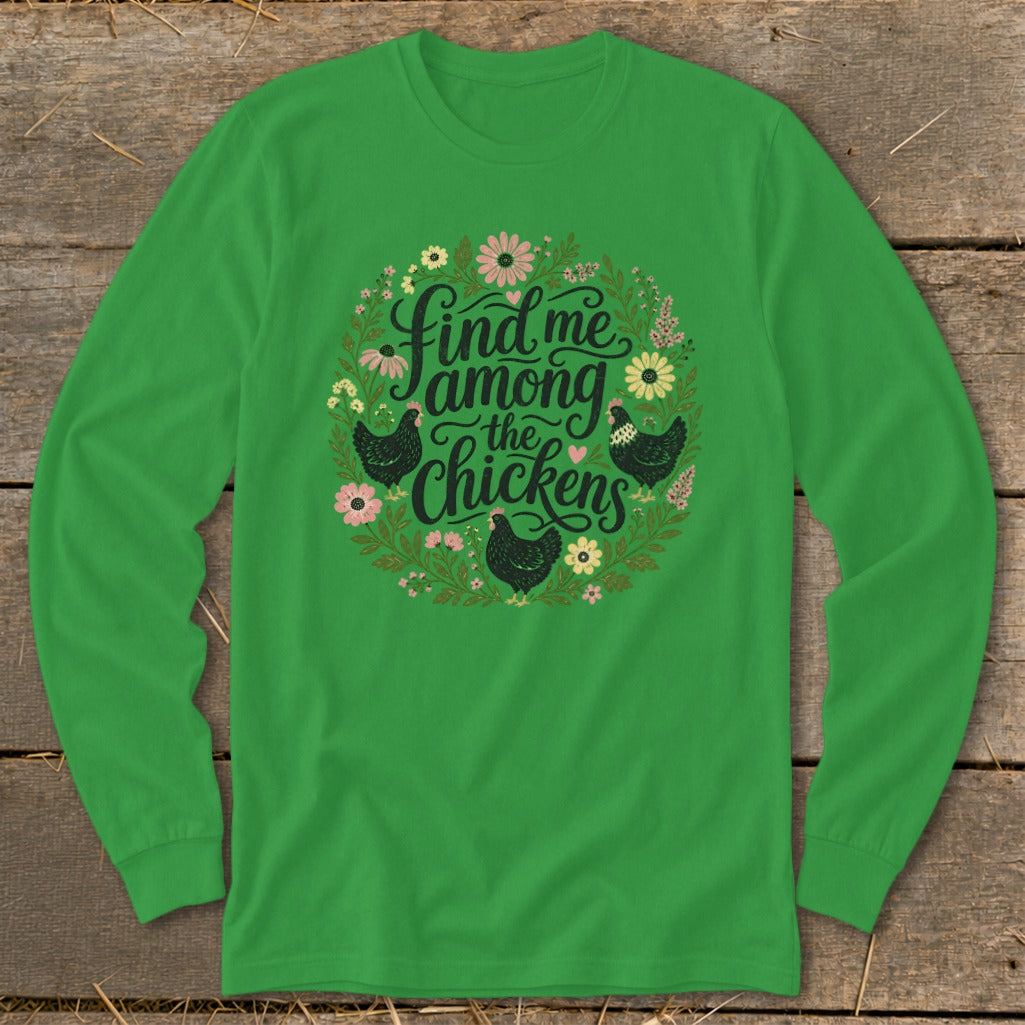 Green long-sleeve shirt with "Find me among the chickens" text and floral chicken design.
