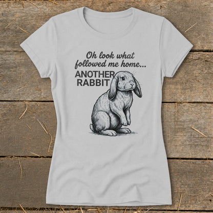 Grey t-shirt with sketch of rabbit and text "Oh look what followed me home... ANOTHER RABBIT".