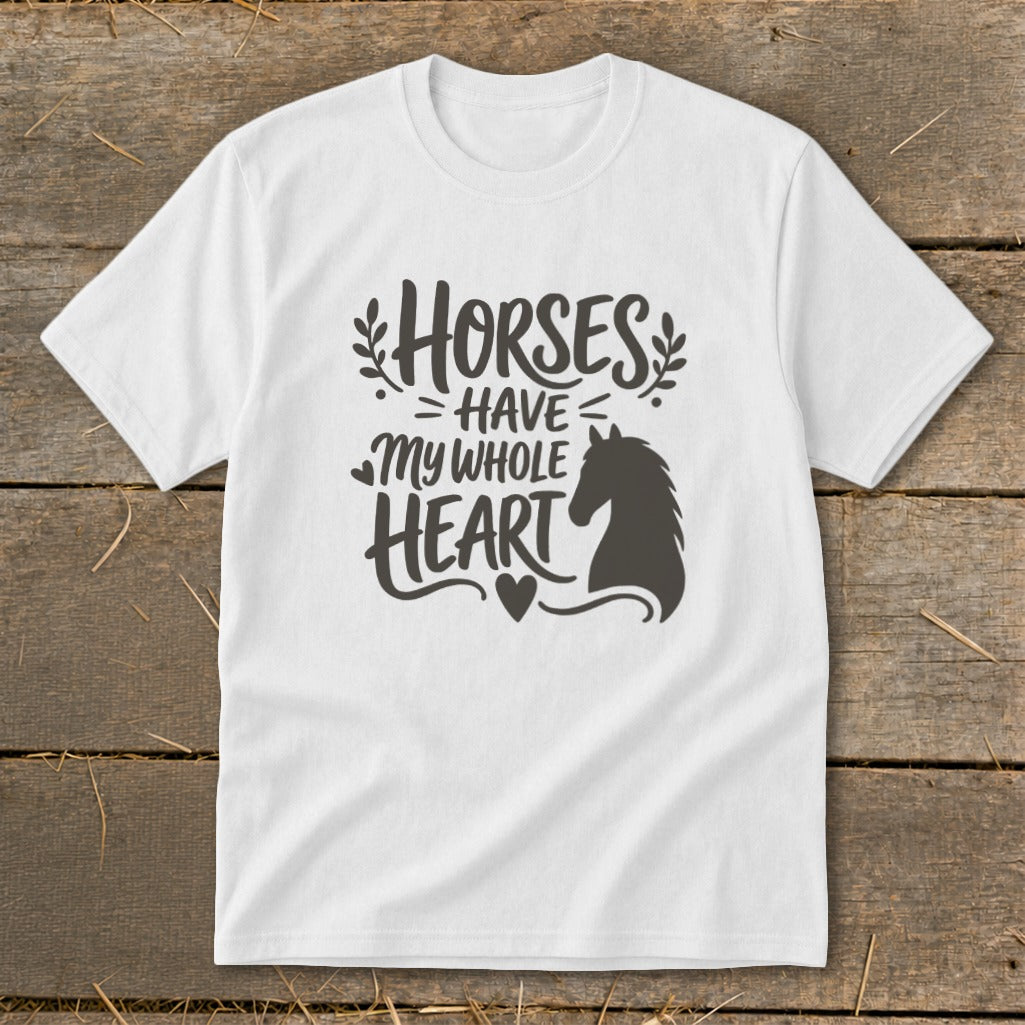 White t-shirt with "Horses Have My Whole Heart" text and horse silhouette.