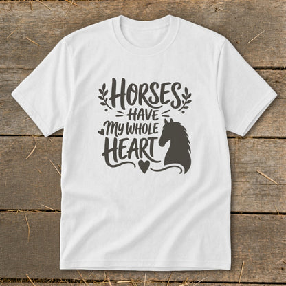 White t-shirt with "Horses Have My Whole Heart" text and horse silhouette.