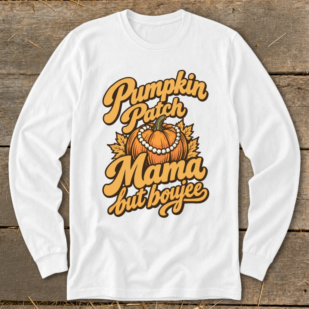White long-sleeve shirt with "Pumpkin Patch Mama but boujee" text and pumpkin graphic.