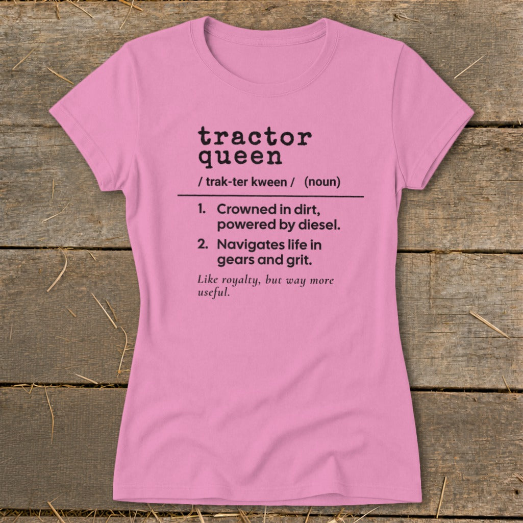 Pink t-shirt with definition of "Tractor Queen" printed on it.