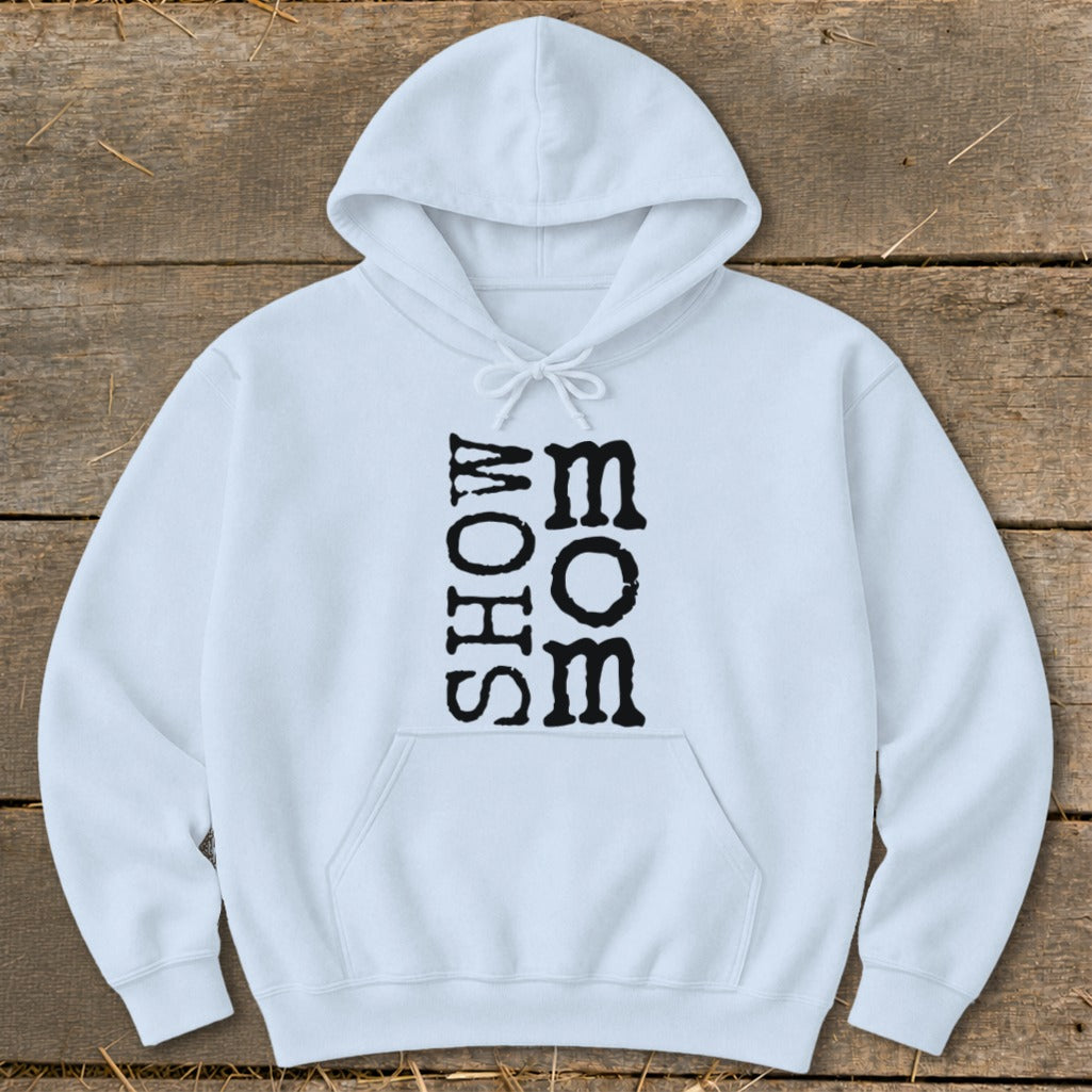 White hoodie with black text "SHOW MOM" vertically printed on the front.