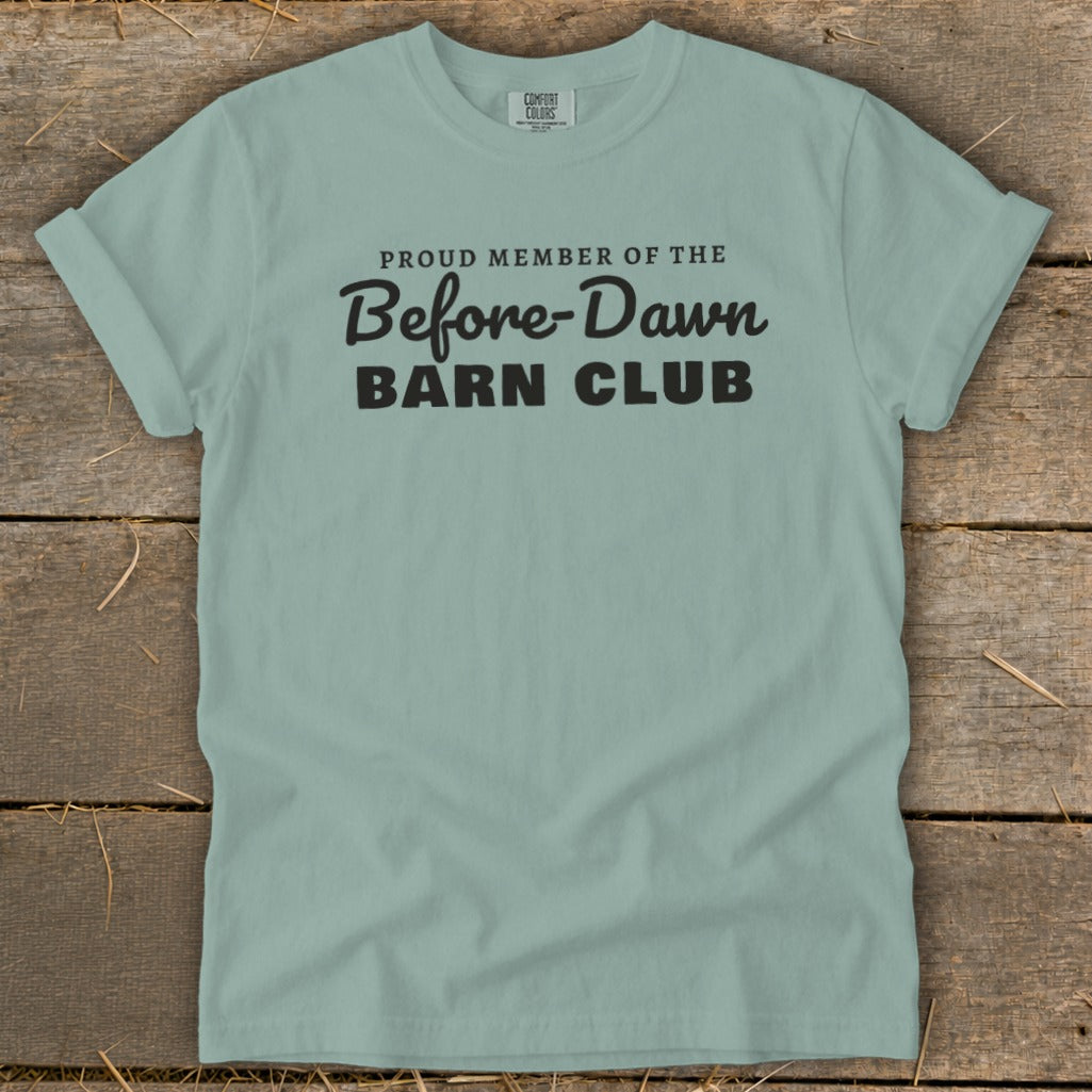 Proud Member of the Before-Dawn Barn Club Signature Tee
