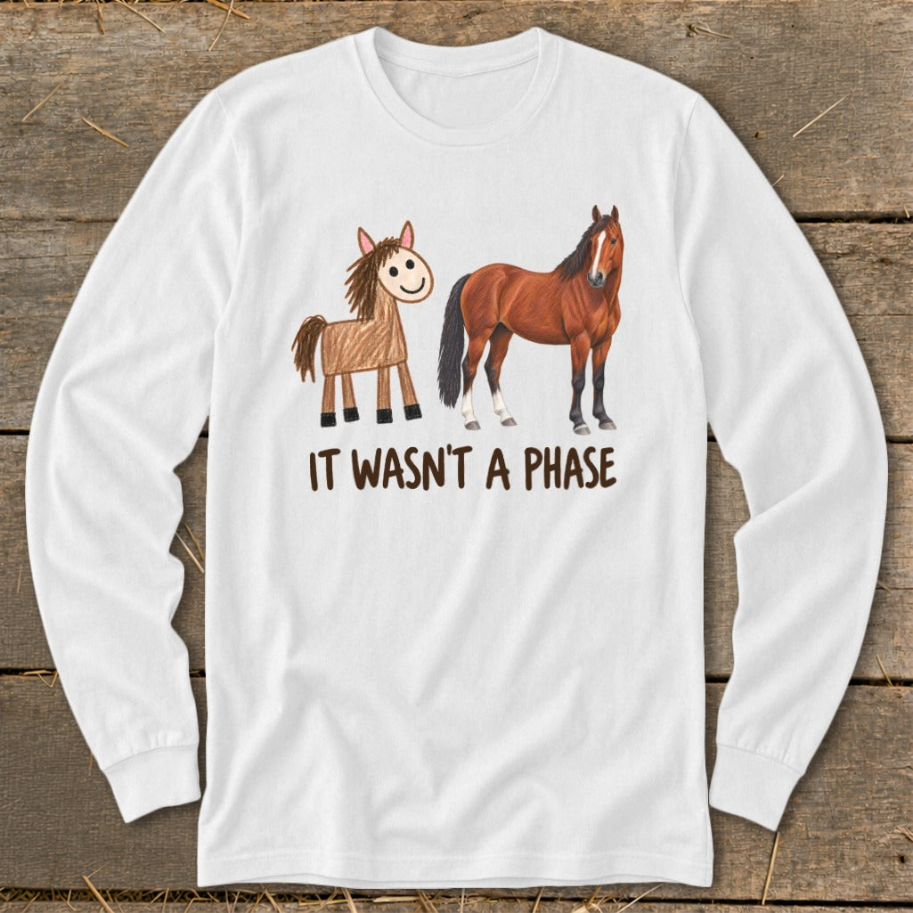 It Wasn't a Phase Drawing Long Sleeve Tee