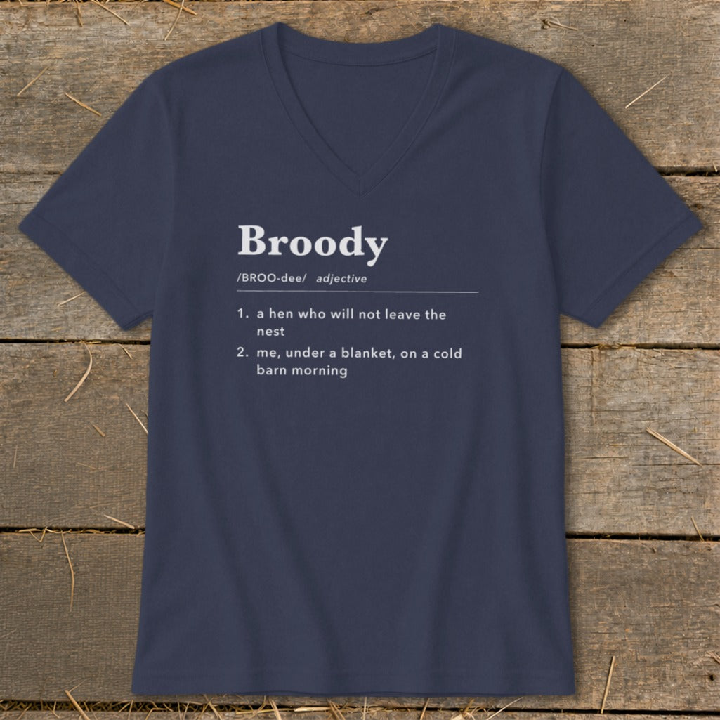 Navy v-neck t-shirt with "Broody" definition: a hen or me under a blanket.