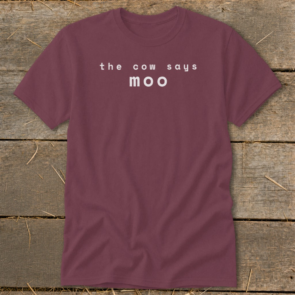 Maroon t-shirt with white text: "the cow says moo".