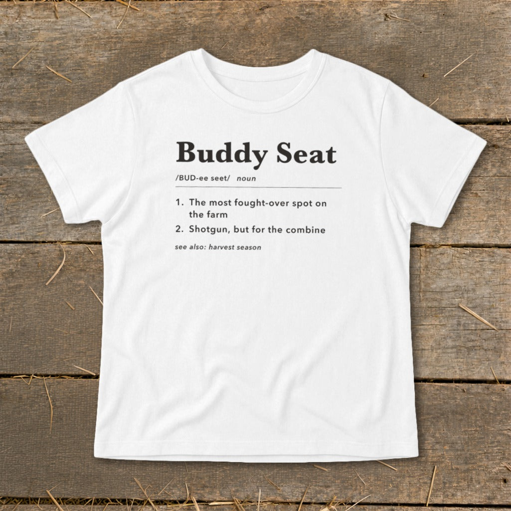 White t-shirt with "Buddy Seat" definition: fought-over spot or shotgun.