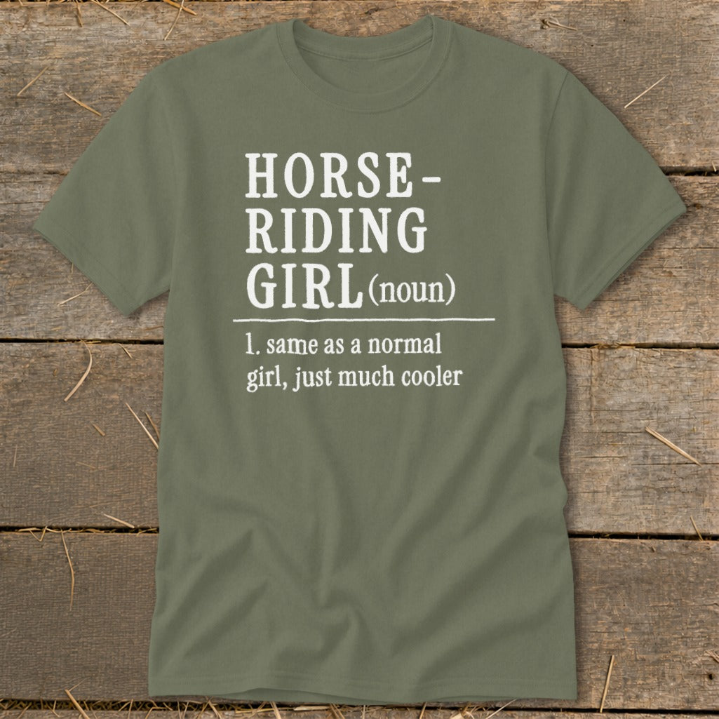 Olive green t-shirt with "HORSE-RIDING GIRL (noun)" definition.