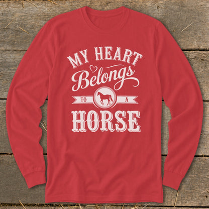 Red long-sleeve shirt with white text and horse graphic reading "My Heart Belongs to a Horse".