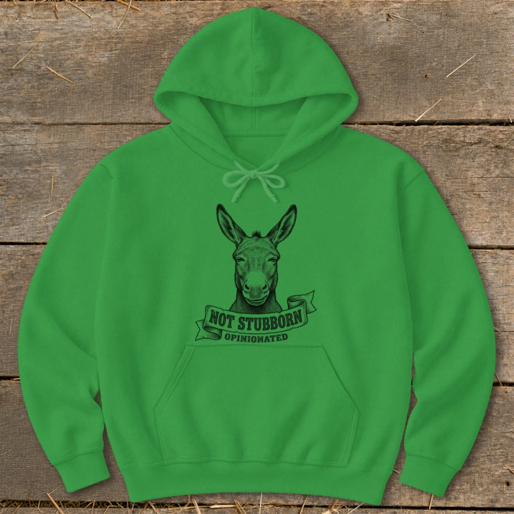 Green hoodie with black sketch of a donkey and text "NOT STUBBORN OPINIONATED".