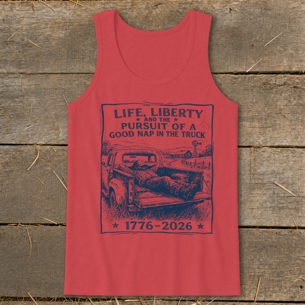 Tank top with "Life, Liberty, and the Pursuit of a Good Nap in the Truck" graphic.