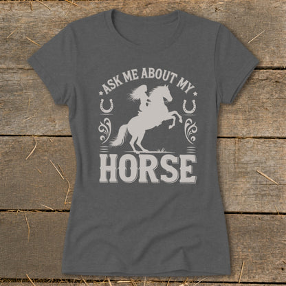 Dark grey t-shirt with "Ask Me About My Horse" text and horse rider graphic.