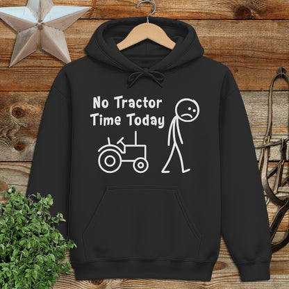 No Tractor Time Today Hoodie