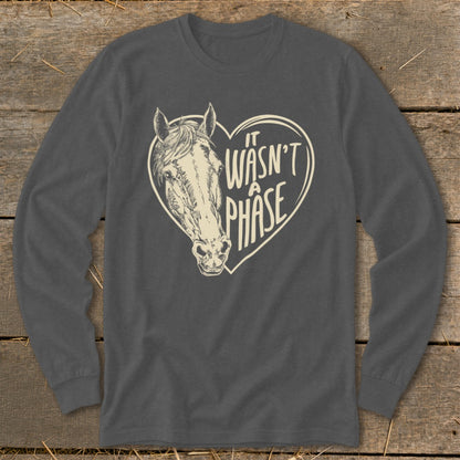Dark gray long-sleeve shirt with a horse head inside a heart and text "It Wasn't A Phase".
