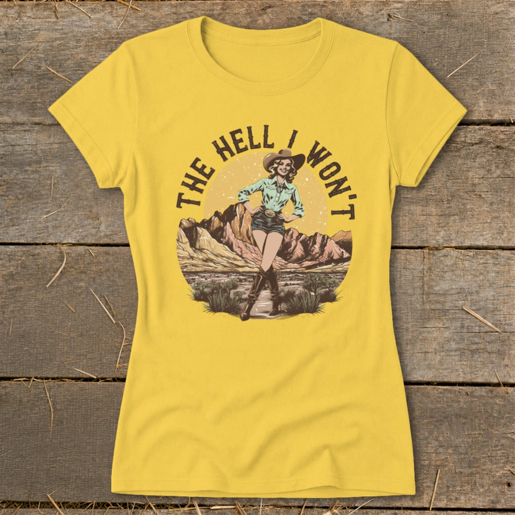 Yellow t-shirt with graphic of cowgirl and text "THE HELL I WON'T".